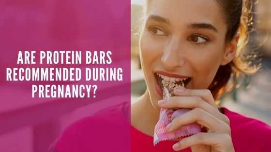 Are protein bars recommended during pregnancy