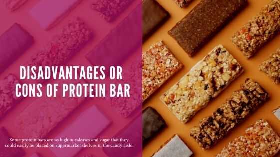 Disadvantages or Cons of Protein Bar
