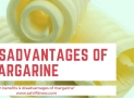 Disadvantages of Margarine and  Health Benefits